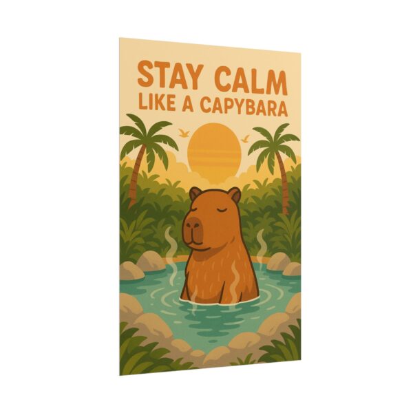 Roll Poster - Stay Calm Like a Capybara - Image 3