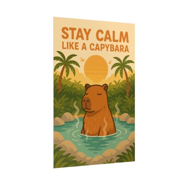 Roll Poster - Stay Calm Like a Capybara - Image 7