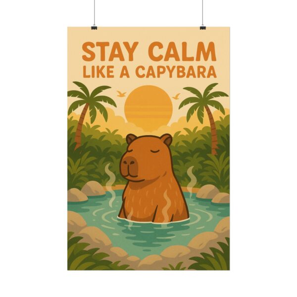 Roll Poster - Stay Calm Like a Capybara - Image 6